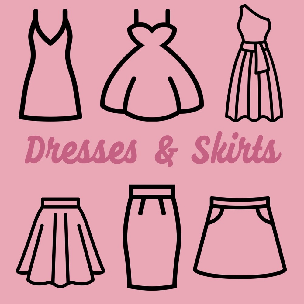 Dresses & Skirts!
